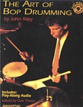The art of bop drumming [Book+CD] by John Riley, Dan Thress